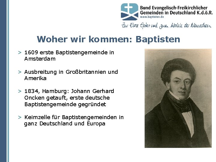 Woher wir kommen: Baptisten > 1609 erste Baptistengemeinde in Amsterdam > Ausbreitung in Großbritannien