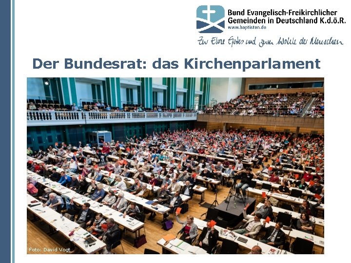 Der Bundesrat: das Kirchenparlament Foto: David Vogt 