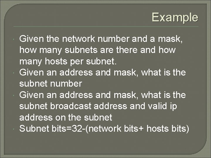 Example Given the network number and a mask, how many subnets are there and