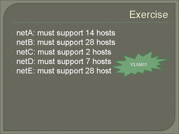 Exercise net. A: must support 14 hosts net. B: must support 28 hosts net.