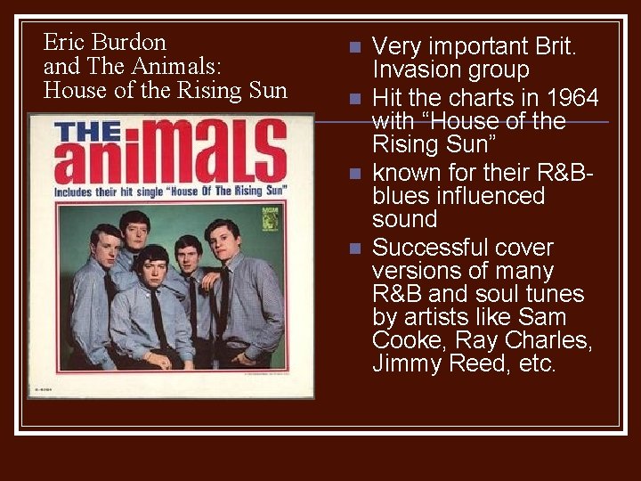 Eric Burdon and The Animals: House of the Rising Sun n n Very important