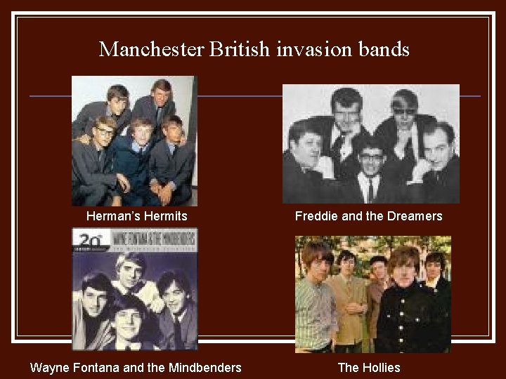 Manchester British invasion bands Herman’s Hermits Freddie and the Dreamers Wayne Fontana and the