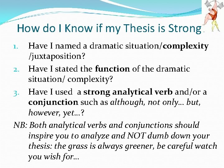 How do I Know if my Thesis is Strong? Have I named a dramatic