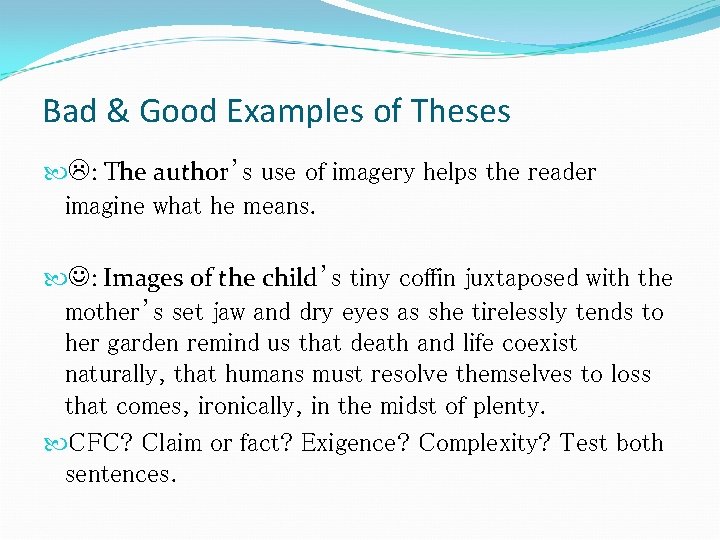 Bad & Good Examples of Theses : The author’s use of imagery helps the