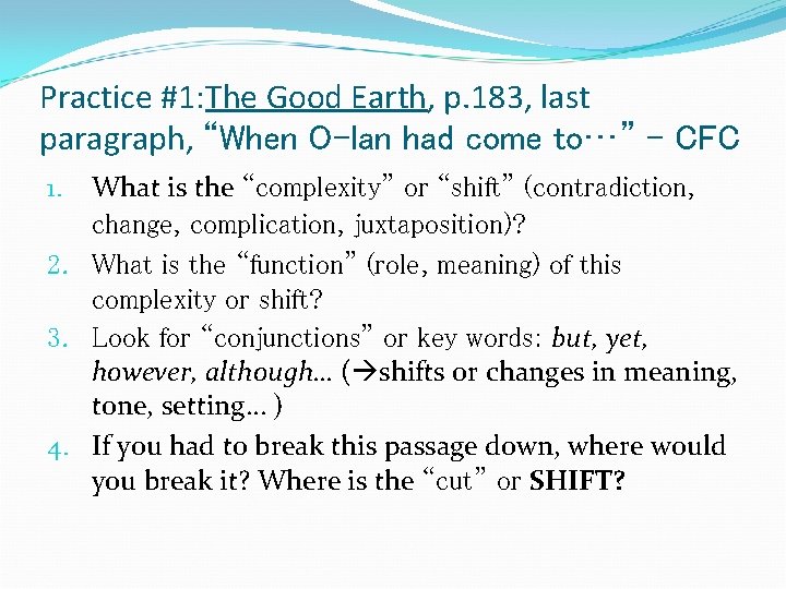 Practice #1: The Good Earth, p. 183, last paragraph, “When O-lan had come to…”