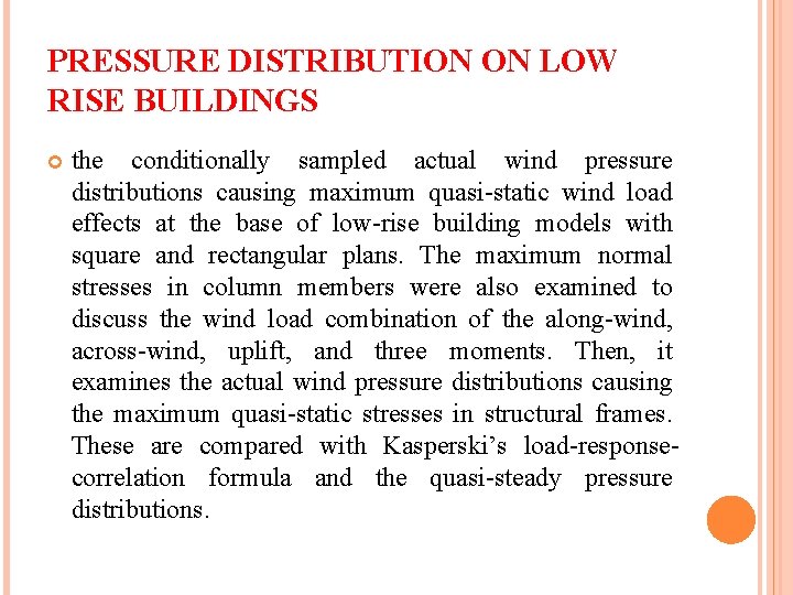 PRESSURE DISTRIBUTION ON LOW RISE BUILDINGS the conditionally sampled actual wind pressure distributions causing