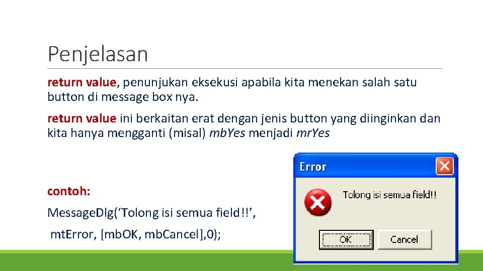 Penjelasan return value, penunjukan eksekusi apabila kita menekan salah satu button di message box