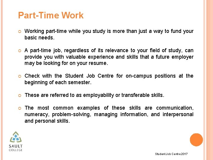 Part-Time Working part-time while you study is more than just a way to fund