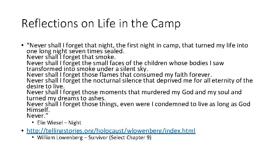 Reflections on Life in the Camp • “Never shall I forget that night, the
