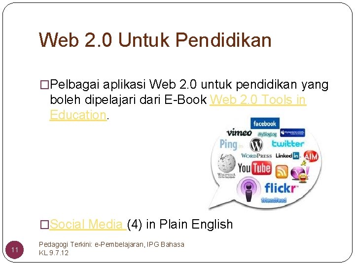 Web 2. 0 Untuk Pendidikan �Pelbagai aplikasi Web 2. 0 untuk pendidikan yang boleh