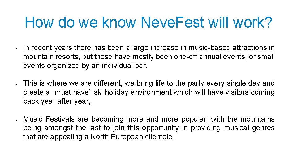How do we know Neve. Fest will work? • • • In recent years