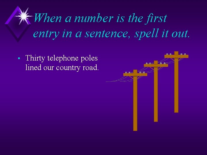 When a number is the first entry in a sentence, spell it out. §