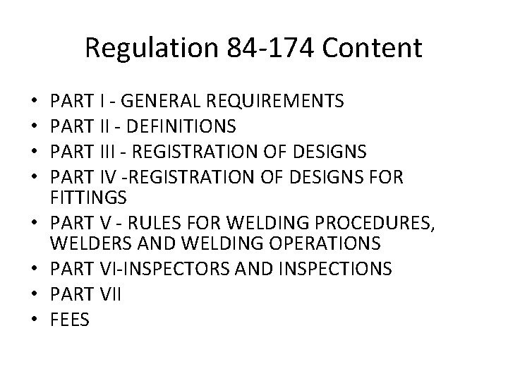 Regulation 84 -174 Content • • PART I - GENERAL REQUIREMENTS PART II -