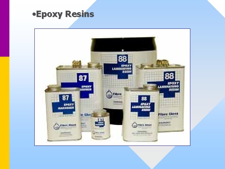  • Epoxy Resins 