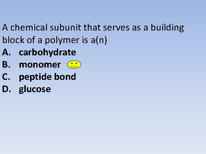 A chemical subunit that serves as a building block of a polymer is a(n)