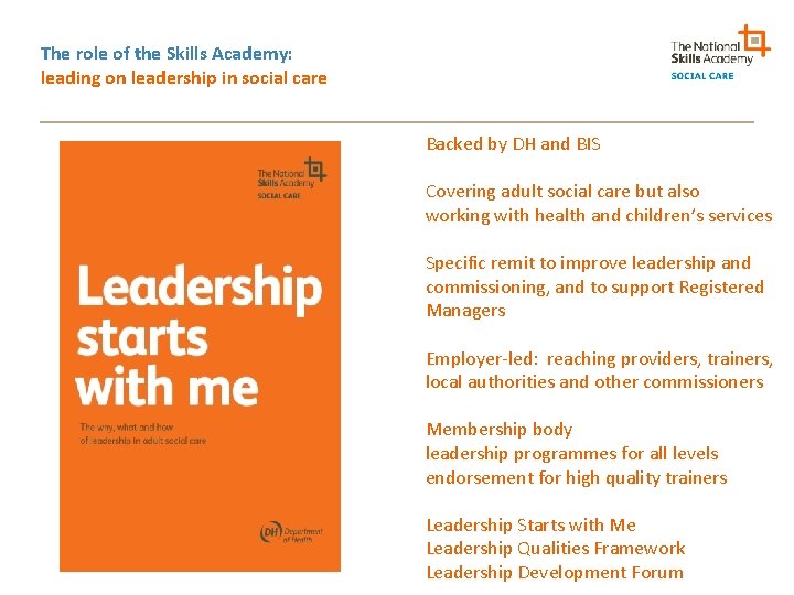 The role of the Skills Academy: leading on leadership in social care Backed by