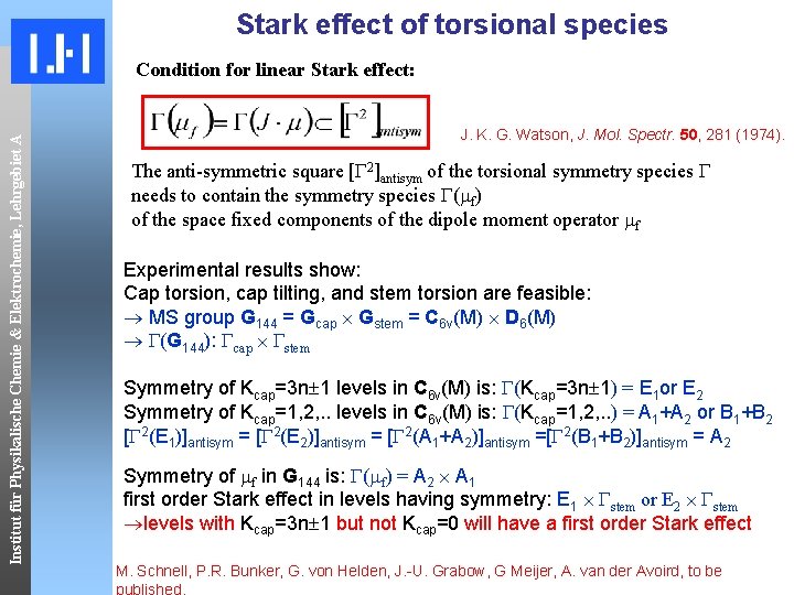 Stark effect of torsional species Institut für Physikalische Chemie & Elektrochemie, Lehrgebiet A Condition
