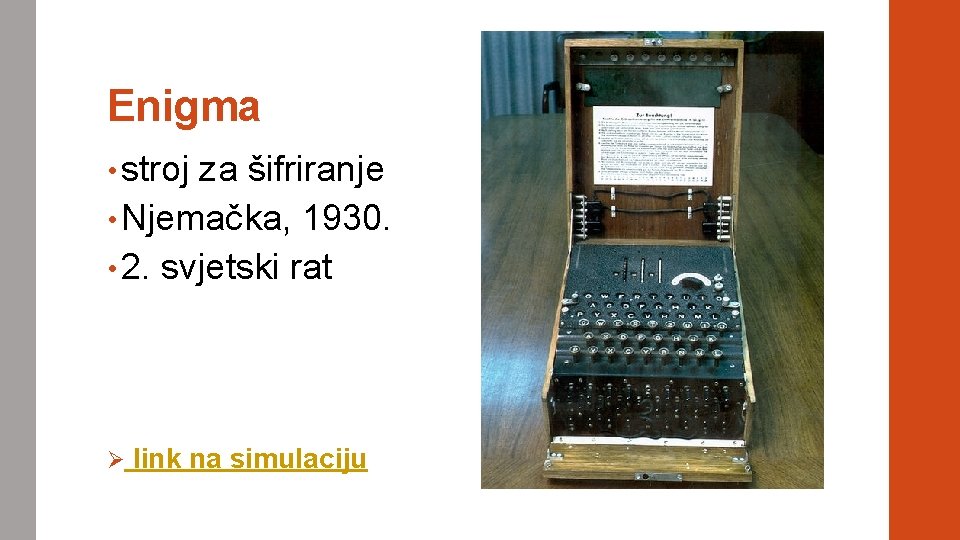 Enigma • stroj za šifriranje • Njemačka, 1930. • 2. svjetski rat Ø link