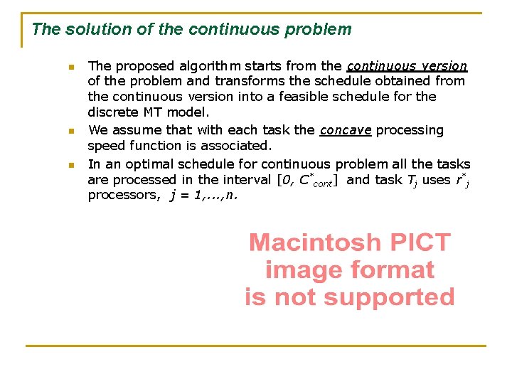 The solution of the continuous problem n n n The proposed algorithm starts from