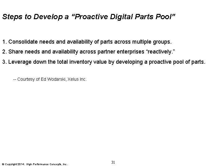 Steps to Develop a “Proactive Digital Parts Pool” 1. Consolidate needs and availability of