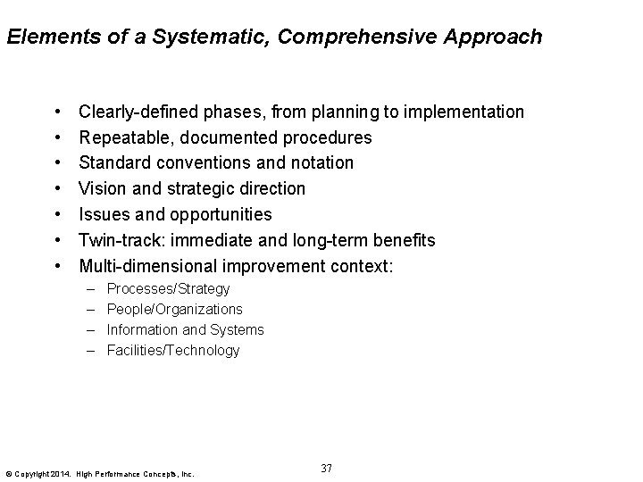 Elements of a Systematic, Comprehensive Approach • • Clearly-defined phases, from planning to implementation