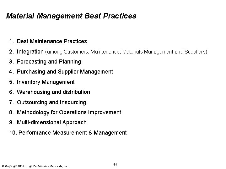 Material Management Best Practices 1. Best Maintenance Practices 2. Integration (among Customers, Maintenance, Materials