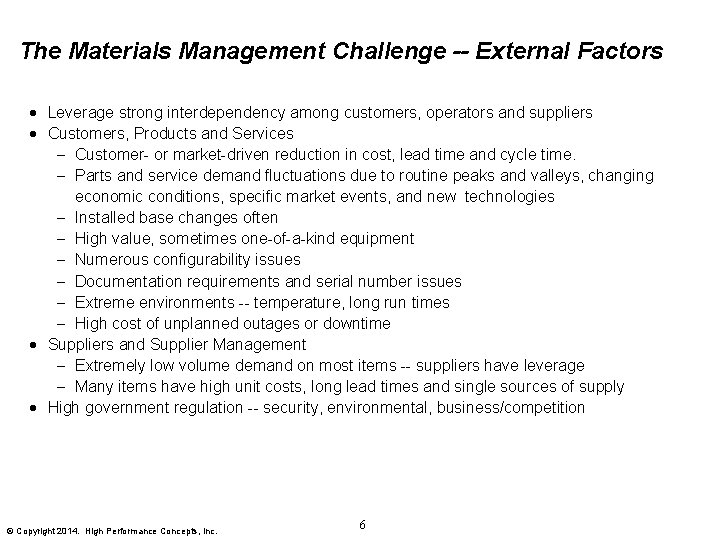 The Materials Management Challenge -- External Factors · Leverage strong interdependency among customers, operators