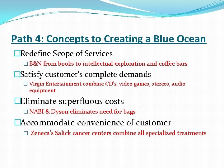 Path 4: Concepts to Creating a Blue Ocean �Redefine Scope of Services � B&N