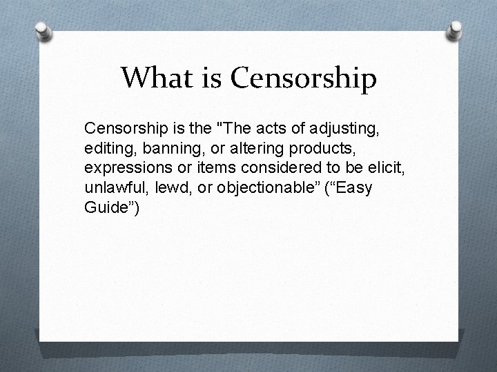 What is Censorship is the "The acts of adjusting, editing, banning, or altering products,