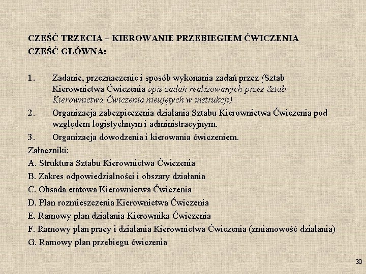 CZĘŚĆ TRZECIA – KIEROWANIE PRZEBIEGIEM ĆWICZENIA CZĘŚĆ GŁÓWNA: 1. Zadanie, przeznaczenie i sposób wykonania