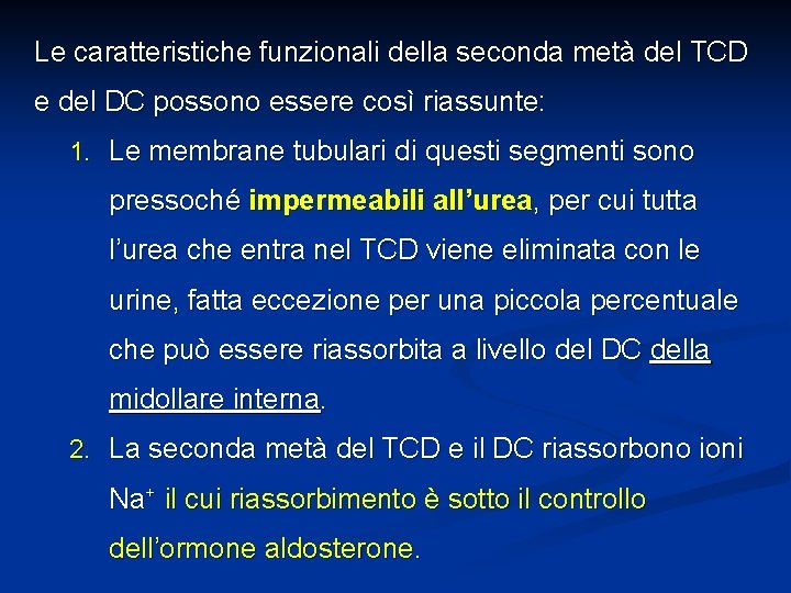 Le caratteristiche funzionali della seconda metà del TCD e del DC possono essere così