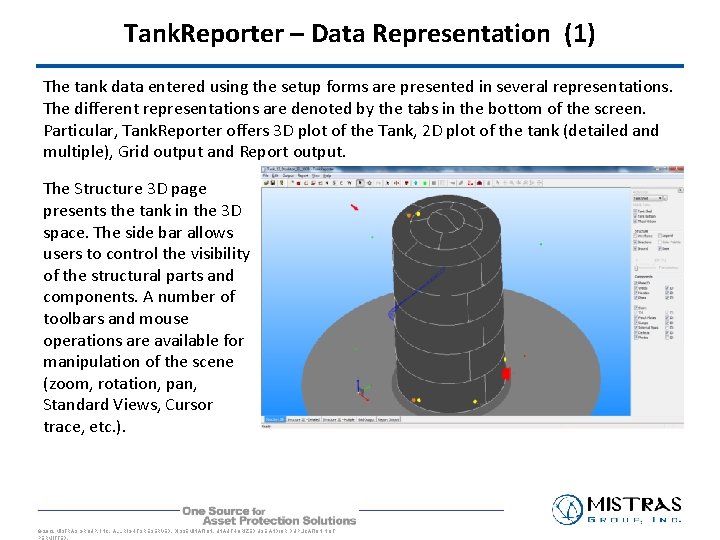 Tank. Reporter – Data Representation (1) The tank data entered using the setup forms