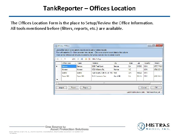 Tank. Reporter – Offices Location The Offices Location Form is the place to Setup/Review