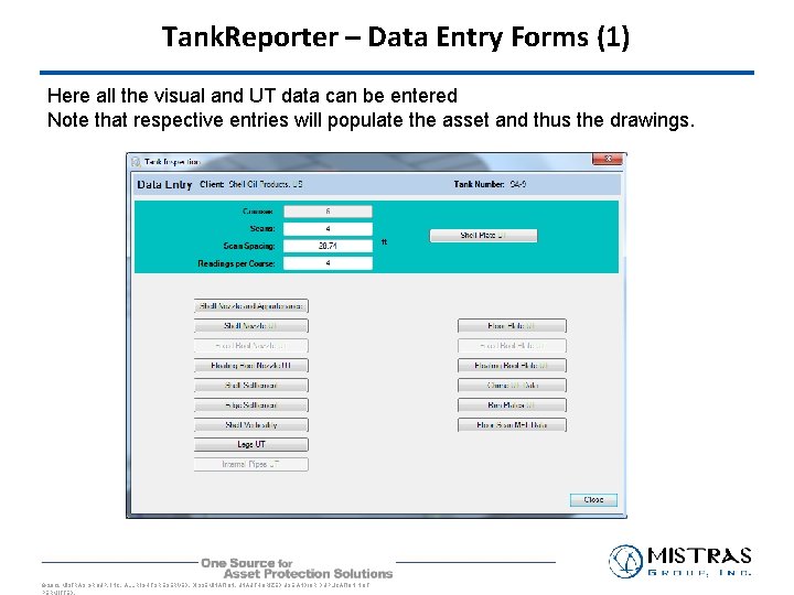 Tank. Reporter – Data Entry Forms (1) Here all the visual and UT data