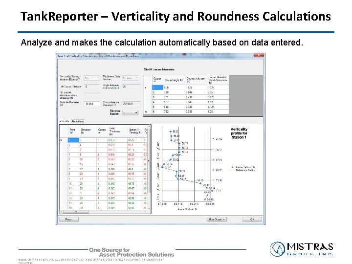 Tank. Reporter – Verticality and Roundness Calculations Analyze and makes the calculation automatically based Tank. Reporter – Verticality and Roundness Calculations Analyze and makes the calculation automatically based