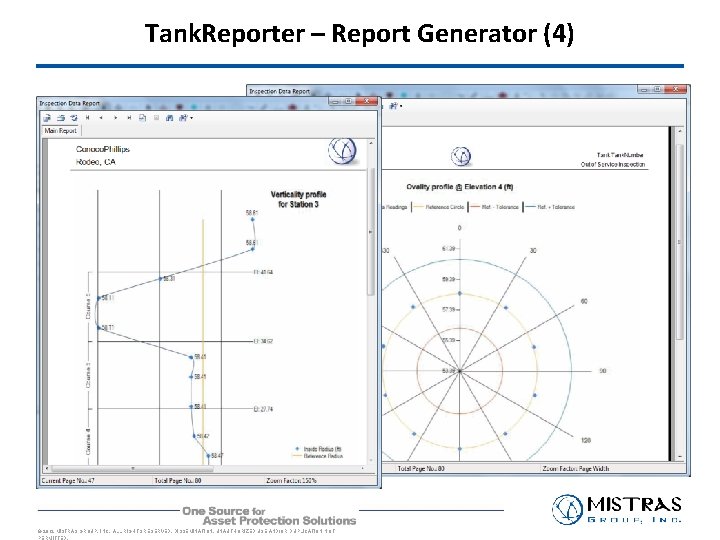 Tank. Reporter – Report Generator (4) © 2012 MISTRAS GROUP, INC. ALL RIGHTS RESERVED. Tank. Reporter – Report Generator (4) © 2012 MISTRAS GROUP, INC. ALL RIGHTS RESERVED.