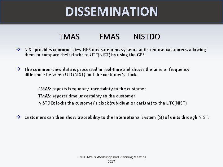 DISSEMINATION TMAS FMAS NISTDO v NIST provides common-view GPS measurement systems to its remote