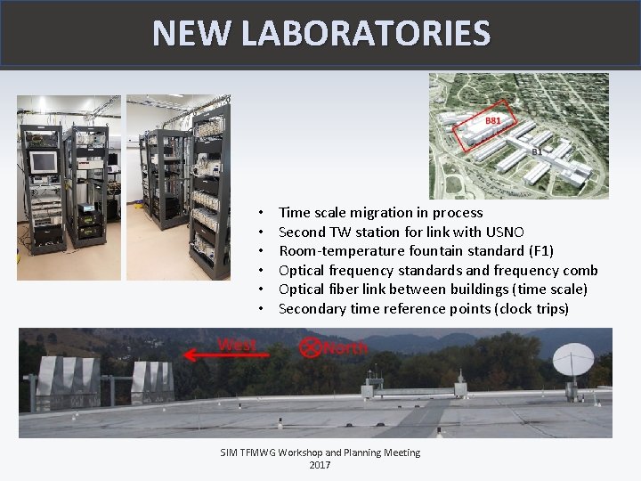 NEW LABORATORIES • • • Time scale migration in process Second TW station for