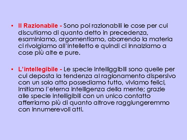  • Il Razionabile - Sono poi razionabili le cose per cui discutiamo di