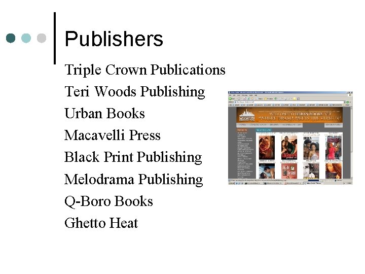 Publishers Triple Crown Publications Teri Woods Publishing Urban Books Macavelli Press Black Print Publishing