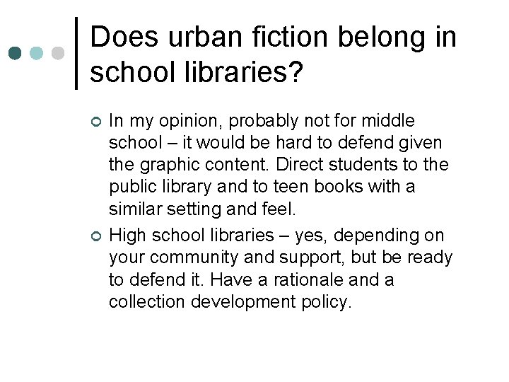 Does urban fiction belong in school libraries? ¢ ¢ In my opinion, probably not