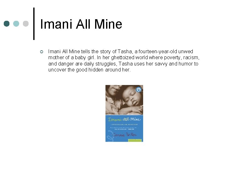 Imani All Mine ¢ Imani All Mine tells the story of Tasha, a fourteen-year-old