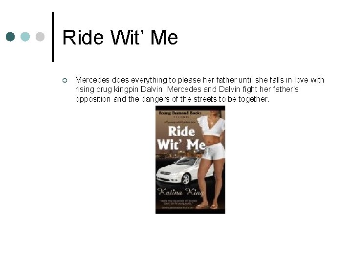 Ride Wit’ Me ¢ Mercedes does everything to please her father until she falls