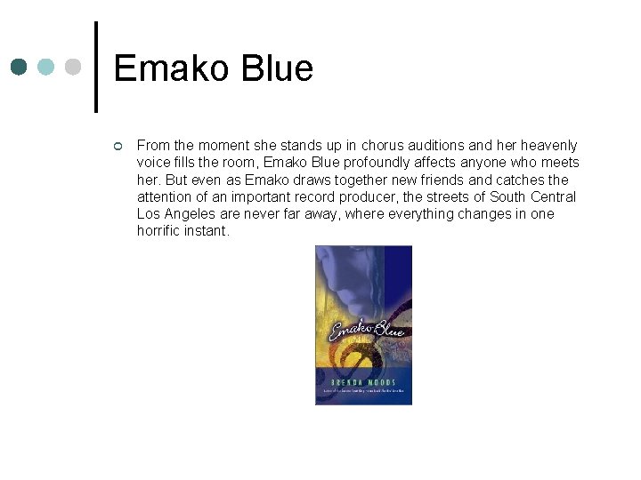 Emako Blue ¢ From the moment she stands up in chorus auditions and her
