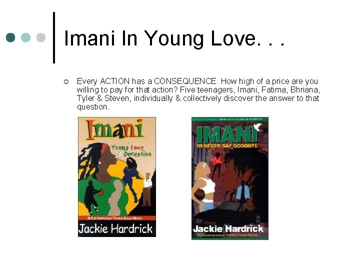 Imani In Young Love. . . ¢ Every ACTION has a CONSEQUENCE. How high