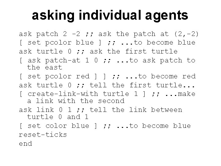 asking individual agents ask patch 2 -2 ; ; ask the patch at (2,