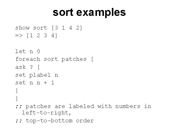 sort examples show sort [3 1 4 2] => [1 2 3 4] let