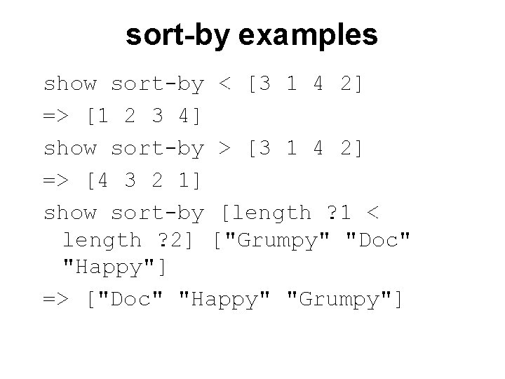 sort-by examples show sort-by < [3 1 4 2] => [1 2 3 4]