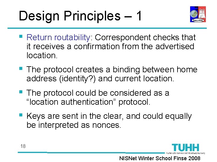 Design Principles – 1 § Return routability: Correspondent checks that it receives a confirmation