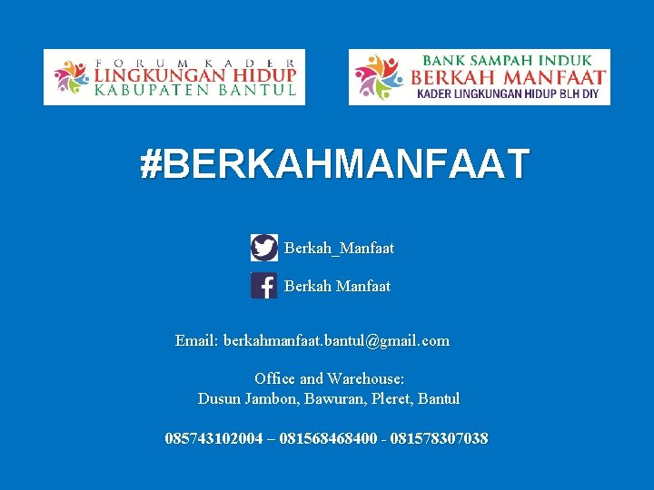 #BERKAHMANFAAT Berkah_Manfaat Berkah Manfaat Email: berkahmanfaat. bantul@gmail. com Office and Warehouse: Dusun Jambon, Bawuran, #BERKAHMANFAAT Berkah_Manfaat Berkah Manfaat Email: berkahmanfaat. bantul@gmail. com Office and Warehouse: Dusun Jambon, Bawuran,
